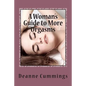 A Woman's Guide to More Orgasms: Yes you can have more orgasms - Paperback
