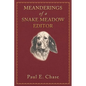 Meanderings of a Snake Meadow Editor - Hardcover