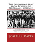 The Indonesian Army from Revolusi to Reformasi: Volume 1 - The Struggle for Independence and the Sukarno Era - Paperback