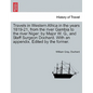 Travels in Western Africa in the Years 1819-21, from the River Gambia to the River Niger: By Major W. G., and Staff Surgeon Dochard. with an Appendix. - Paperback