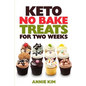 Keto No Bake Treats for Two Weeks - Paperback