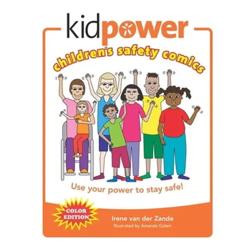 Kidpower Children's Safety Comics Color Edition: Use your power to stay safe! - Paperback