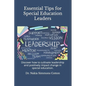 Essential Tips for Special Education Leaders: Essential Tips for Special Education Leaders - Paperback