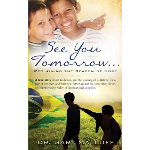 See You Tomorrow . . . Reclaiming the Beacon of Hope - Paperback