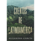 Cuentos de Latinoamérica: Short Stories from Latin America in Spanish for Beginners - Paperback
