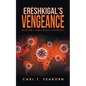 Ereshkigal's Vengeance: Race for a Cure Against a Pandemic - Paperback
