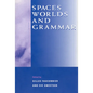 Spaces, Worlds, and Grammar - Paperback