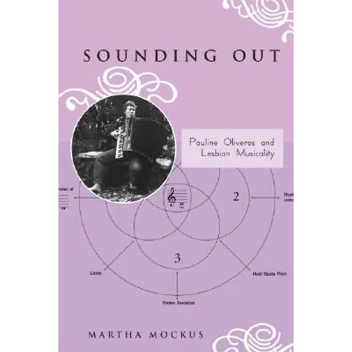 Sounding Out: Pauline Oliveros and Lesbian Musicality - Paperback