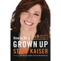 How to Be a Grown Up - Paperback