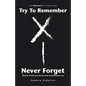 Try to Remember-Never Forget: Memoirs of Holocaust Survivor Ruth Goldschmiedova Sax - Paperback