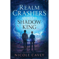 Realm Crashers and the Shadow King - Paperback