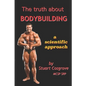 The Truth About Bodybuilding - Paperback