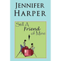 Still a Friend of Mine - Hardcover