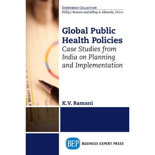 Global Public Health Policies: Case Studies from India on Planning and Implementation - Paperback