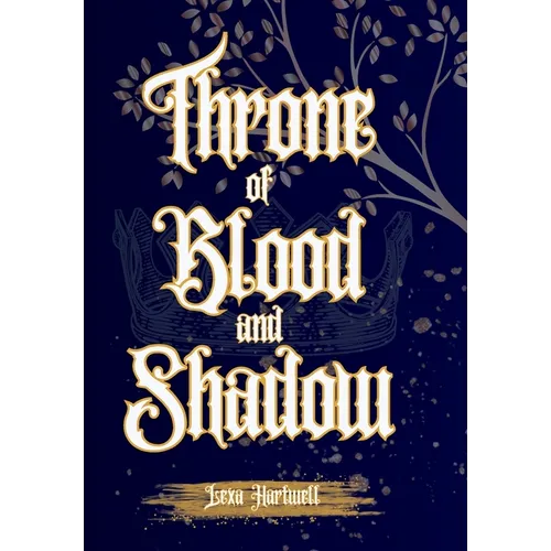 Throne of Blood and Shadow - Hardcover