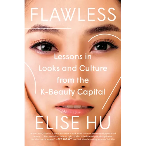 Flawless: Lessons in Looks and Culture from the K-Beauty Capital - Hardcover