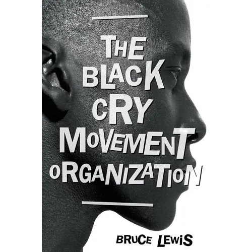The Black Cry Movement Organization - Paperback