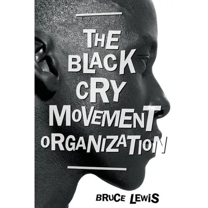The Black Cry Movement Organization - Paperback
