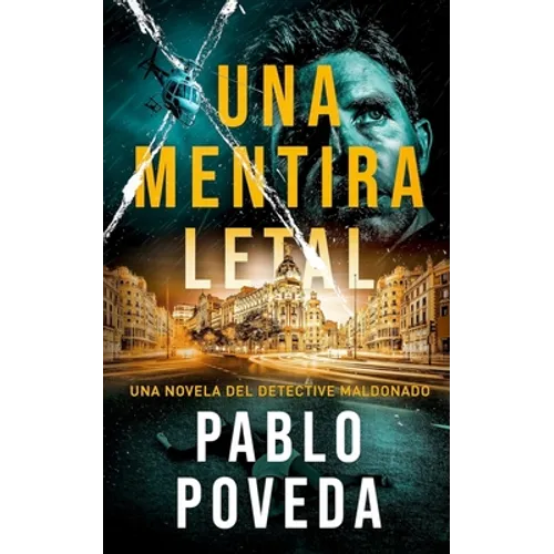 Una Mentira Letal: Una novela del detective Maldonado - Paperback