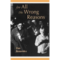 For All the Wrong Reasons - Paperback