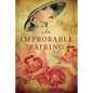 An Improbable Pairing - Paperback
