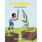 X-Caliber and the Weeds - Hardcover