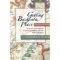 Getting Back Into Place, Second Edition: Toward a Renewed Understanding of the Place-World - Paperback