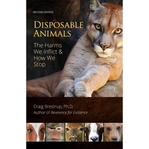 Disposable Animals: The Harms We Inflict & How We Stop - Paperback