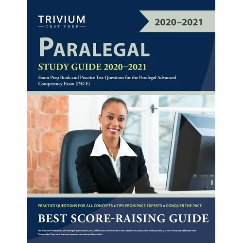 Paralegal Study Guide 2020-2021: Exam Prep Book and Practice Test Questions for the Paralegal Advanced Competency Exam (PACE) - Paperback