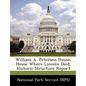 William A. Petersen House, House Where Lincoln Died, Historic Structure Report - Paperback
