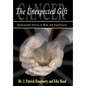 Cancer: The Unexpected Gift: Inspirational Stories of Hope & Significance - Hardcover
