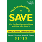The Smartest Way to Save: Why You Can't Hang on to Money and What to Do About It - Paperback