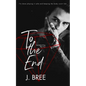 To the End: Hannaford Prep Year Four - Paperback