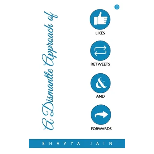 A Dismantle Approach of Likes, Retweets and Forwards - Paperback