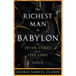 The Richest Man in Babylon - The Seven Cures & The Five Laws of Gold;A Guide to Wealth Management - Paperback