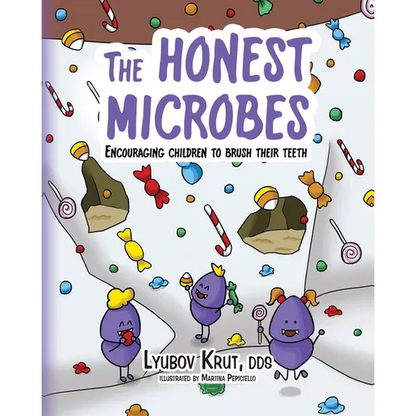 The Honest Microbes: Encouraging Children to Brush Their Teeth - Paperback