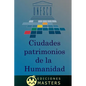 Ciudades patrimonio de la humanidad - Paperback
