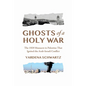 Ghosts of a Holy War: The 1929 Massacre in Palestine That Ignited the Arab-Israeli Conflict - Hardcover