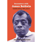 Encounters with James Baldwin: Celebrating 100 Years - Paperback