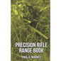 Precision Rifle Range Book - Paperback