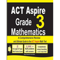 ACT Aspire Grade 3 Mathematics: A Comprehensive Review and Ultimate Guide to the ACT Aspire Math Test - Paperback