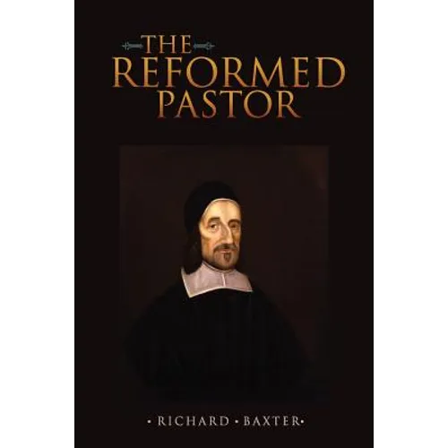 The Reformed Pastor - Paperback