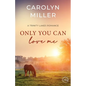 Only You Can Love Me - Paperback