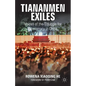Tiananmen Exiles: Voices of the Struggle for Democracy in China - Paperback