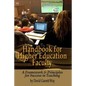 Handbook for Higher Education Faculty: A Framework & Principles for Success in Teaching - Paperback