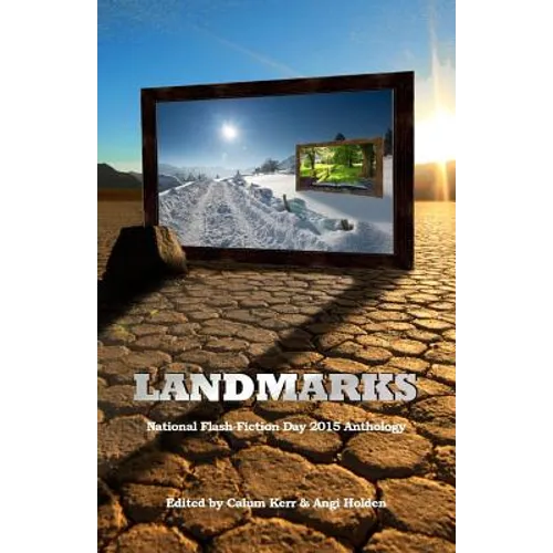 Landmarks: 2015 National Flash-Fiction Day Anthology - Paperback