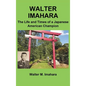 Walter Imahara: The Life and Times of a Japanese American Champion - Hardcover