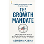 The Growth Mandate: Leadership in an Exponential World - Hardcover