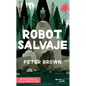 Robot Salvaje / The Wild Robot - Paperback
