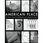 American Place The Historic American Buildings Survey at Seventy-five Years - Paperback